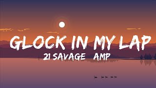 21 Savage & Metro Boomin - Glock In My Lap | BMR MUSIC