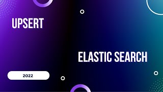 What is UPSERT in elastic search - 2022