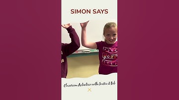 How To Play Simon Says In The Classroom For Maximum Fun and Learning!