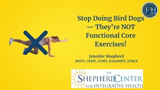 Stop Doing Bird Dogs — They’re NOT Functional Core Exercises!
