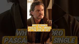 Why is Pedro Pascal still single at the age of 50?-1 #shorts#youtubeshorts#celebrity#pedropascal