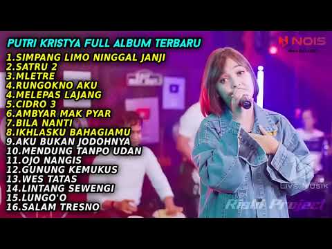 PUTRY KRISTYA FULL ALBUM TERBARU 2022 || SIMPANG LIMO NINGGAL JANJI - SATRU 2 - MLETRE