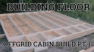 Offgrid Cabin Build Pt. 1 Building Floor and Skids