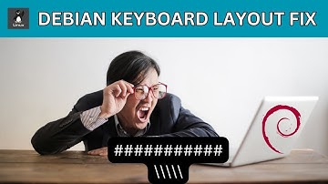 Debian Keyboard Layout Issue - Wrong keys displayed