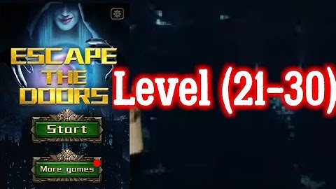Escape the Doors Level (21-30) Walkthrough Level 21 22 23 24 25 26 27 28 29 30