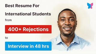 400+ Rejections to Interviews in 48 Hrs: ATS Resume for International Students