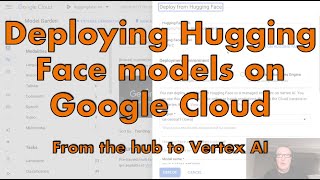 Deploy Hugging Face models on Google Cloud: from the hub to Vertex AI