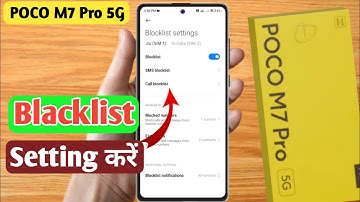 poco m7 pro 5g blacklist setting, poco m7 pro 5g me blacklist se number ko kaise nikalte hai