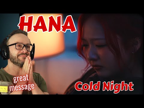 awesome message!! HANA / Cold Night -Music Video- reaction