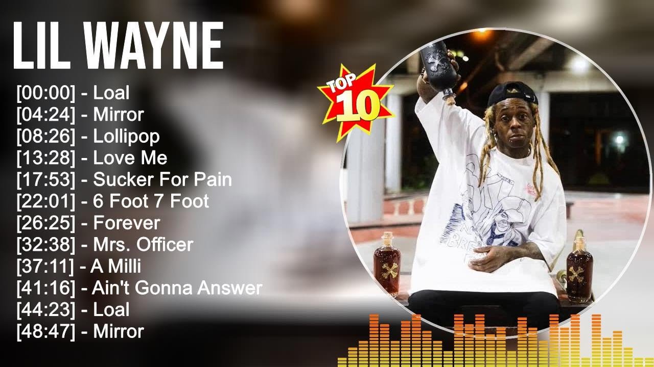 Lil Wayne Greatest Hits ~ Top 100 Artists To Listen in 2022 &amp; 2023