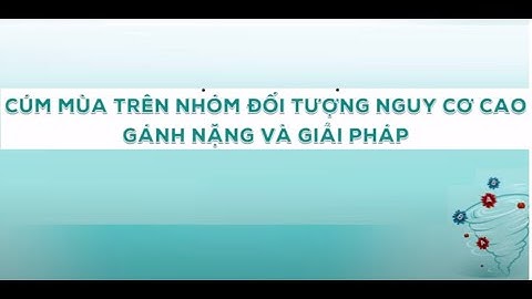 Cúm mùa trên nhóm đối tượng nguy cơ cao