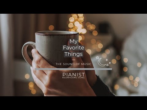 My Favorite Things - The Sound of Music