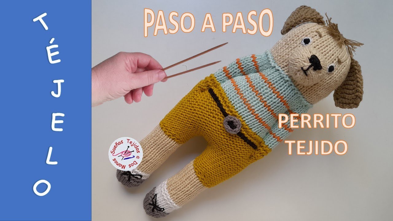 PERRO TEJIDO A DOS AGUJAS PASO A PASO. PERRITO DE LANA HECHO A MANO CON UN DISEÑO ESPECIAL