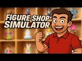 ОТКРЫЛ СВОЙ МАГАЗИН ФИГУРОК! ➤ Figure Shop Simulator