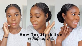 HOW TO: SLEEK BUN ON NATURAL HAIR (Best Method) | Jamila Nia