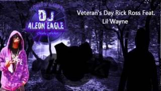 Veteran's Day Rick Ross Feat. Lil Wayne dj aleon & lil rick (slowed and sliced)