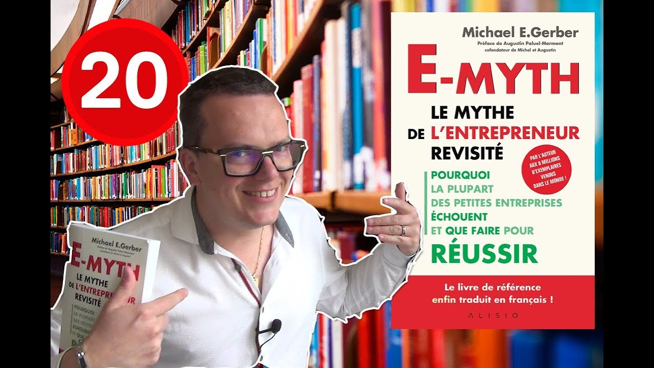 E-MYTH, Le mythe de l'entrepreneur revisité, Michael E. Gerber, Défi un livre par semaine #20