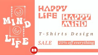 Happy Life Happy Mind | T-Shirt Design | FOR MEN'S👕& WOMEN'S👚