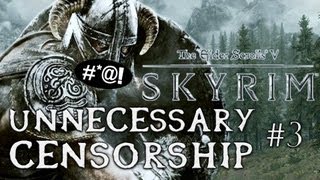 Unnecessary Censorship in Video Games - Skyrim Part 3