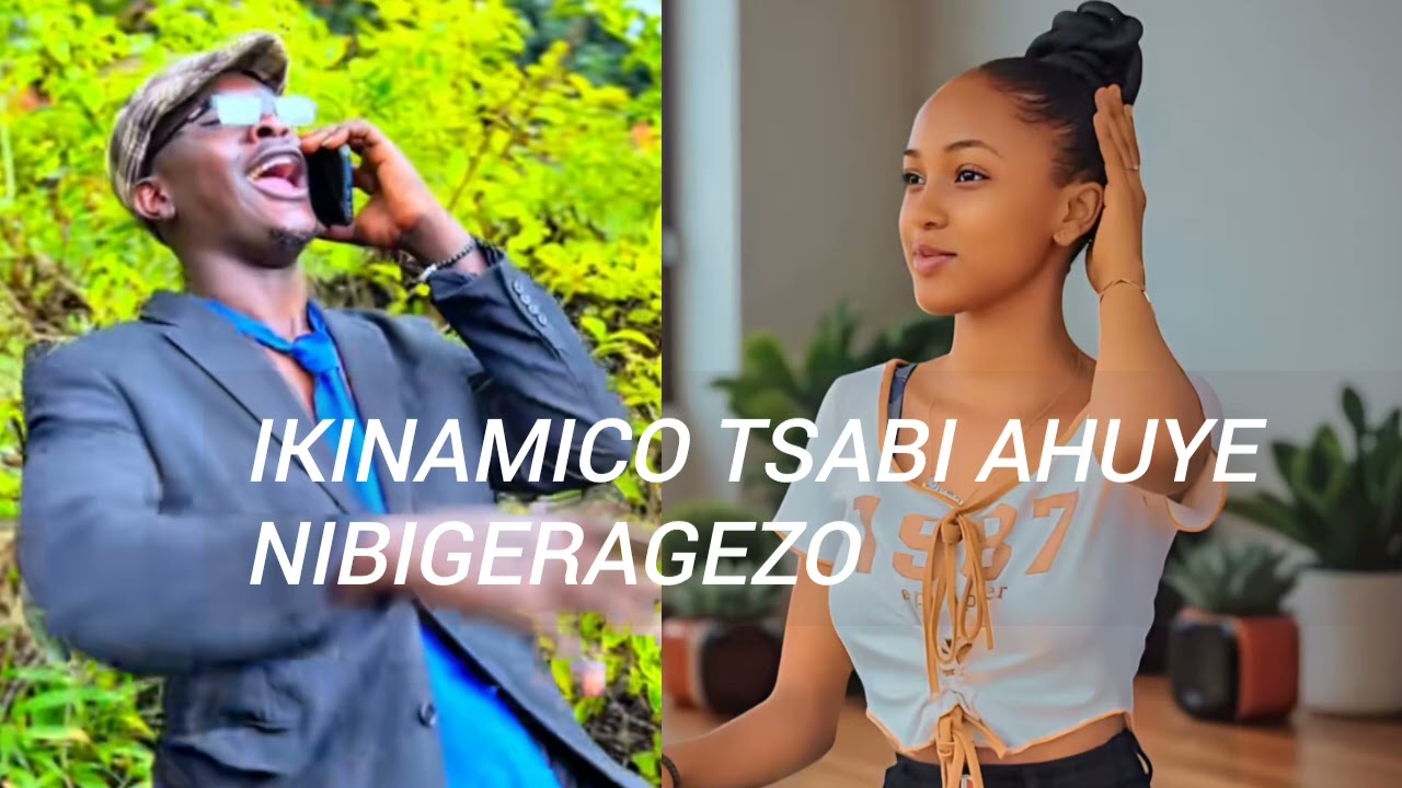 IKINAMICO BIGERAGEZO AKOMEJE GUHURA N IBIZAZANE IYU MVIRE NAWE