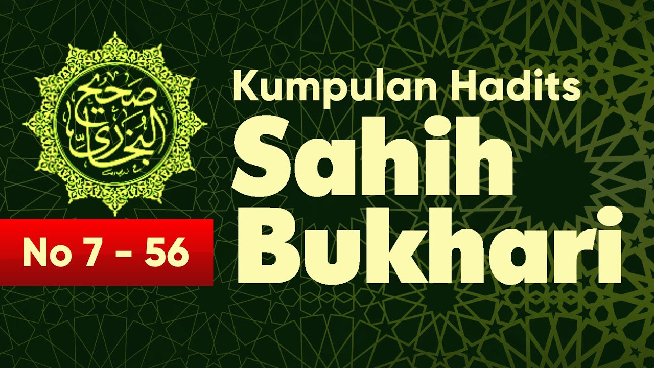 Kumpulan Hadits Shahih Bukhari No 7 s/d No 56 Kitab Iman - Terjemahan Bahasa Indonesia