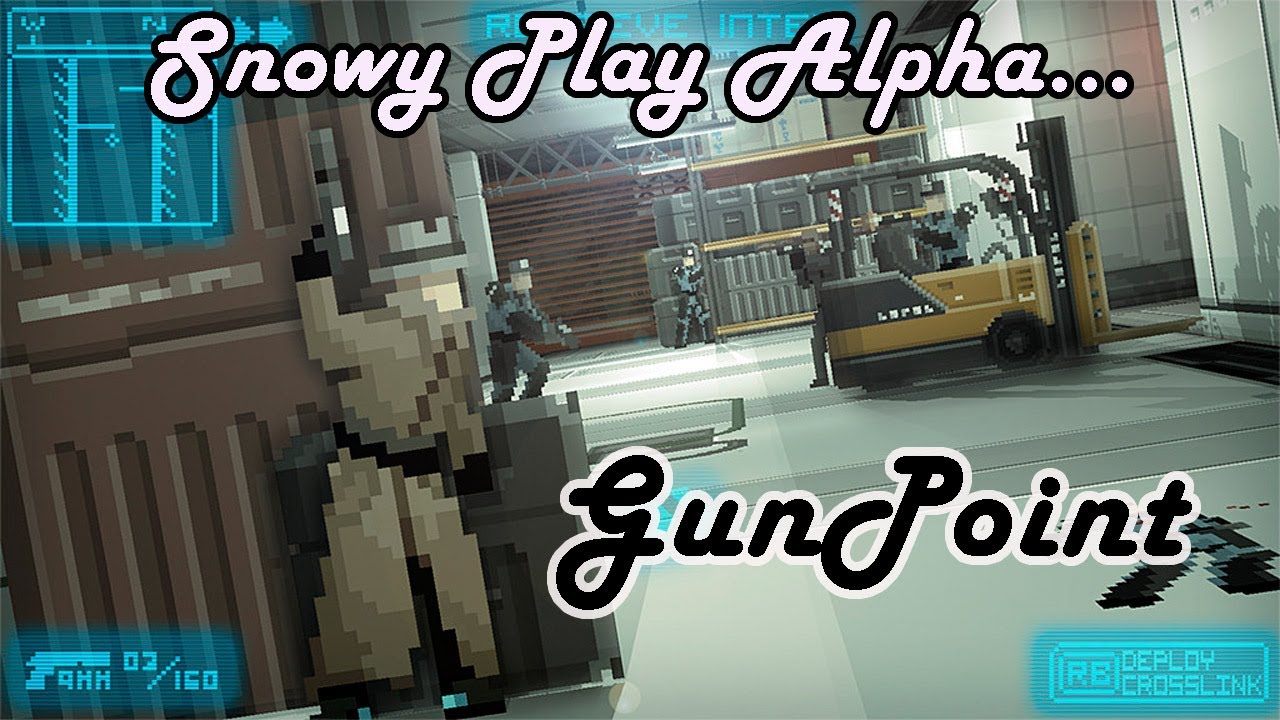 GunPoint - Early Access Build - Snowy Plays -