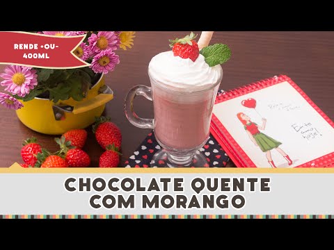 Chocolate Quente com Morango - Receitas de Minuto EXPRESS #154