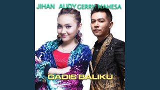 Gadis Baliku (feat. Gerry Mahesa)