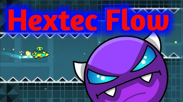 Hextec Flow 100% by TheRealDarnoc [Easy Demon] | Geometry Dash