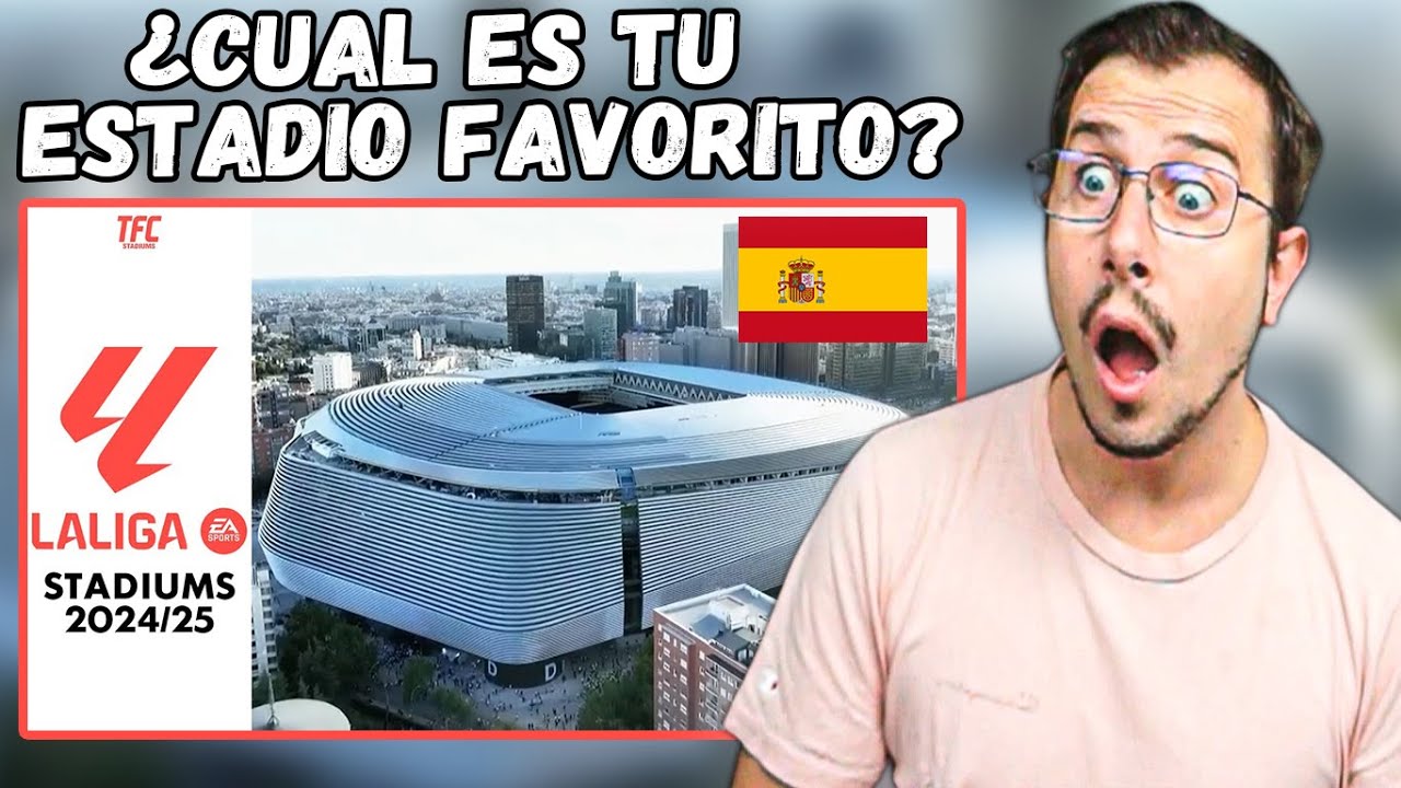 Italiano reacciona a Los Estadios De La Liga 2024/25 - YouTube