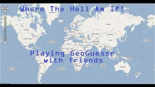 Playing geoguessr with friends