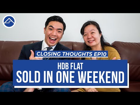 Selling a HDB Flat in ONE WEEKEND! | Closing Thoughts Ep10