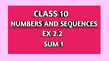 TN || 10th STD MATHS || CHAPTER 2 || NUMBERS & SEQUENCES || EX 2.2 || SUM 1 ||