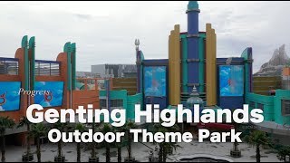 Genting Highlands Theme Park- Progress July 2019