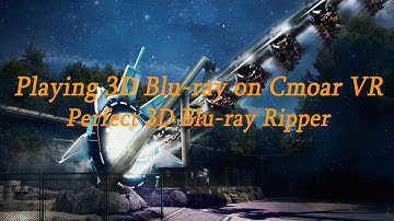 Playing 3D Blu ray on Cmoar VR