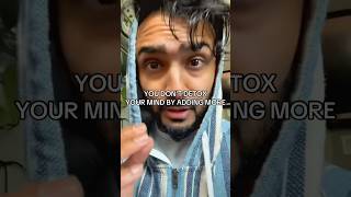 How to Detox Your Mind (Without Adding More Habits)