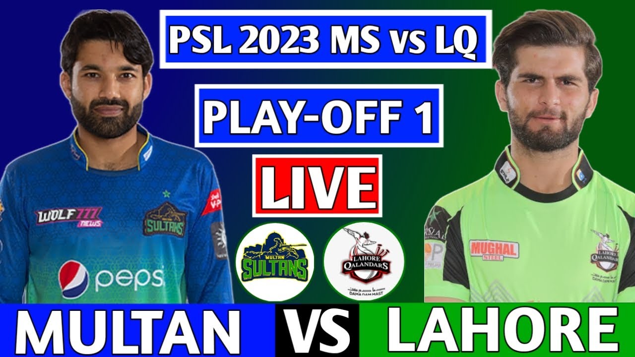 LIVE : LAHORE QALANDARS VS MULTAN SULTAN PLAY-OFF MATCH | LQ vs MS T20 MATCH LIVE COMMENTARY & SCORE
