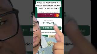 Aviso de Pago Letra &quot;C&quot; Becas Bienestar Octubre 2025 CONTINUIDAD