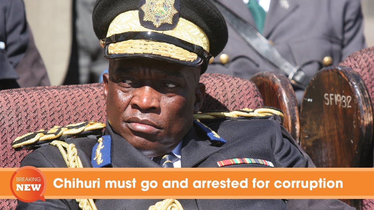 Chihuri must go and arrested for corruption