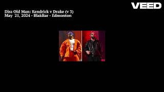 Diss Old Man Kendrick V Drake V 3
