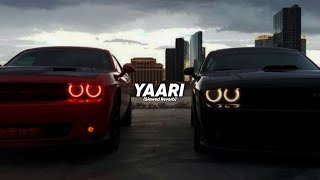 Yaari Slowed Reverb Masoom Sharma