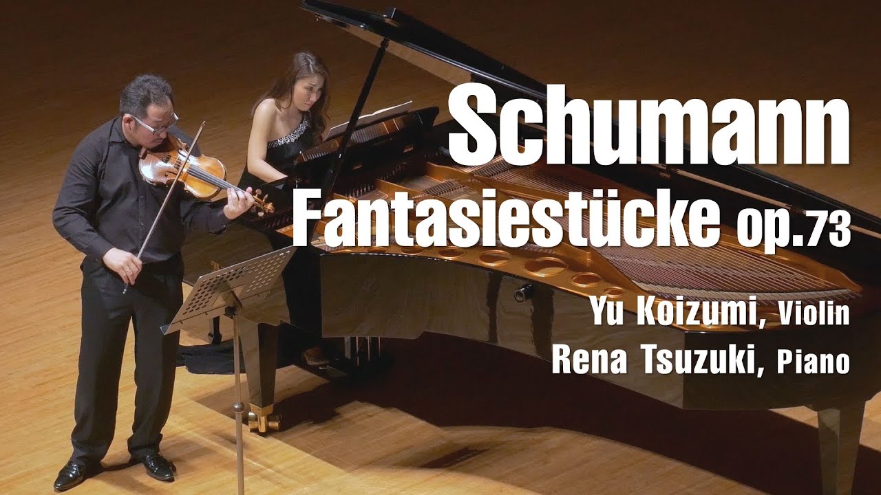 Schumann : Fantasiestucke, Op.73 for Violin and Piano (Violin : Yu
