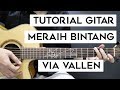 (Tutorial Gitar) VIA VALLEN - Meraih Bintang | Mudah Dan Cepat Dimengerti Untuk Pemula