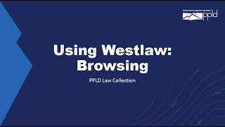 Using Westlaw: Browsing