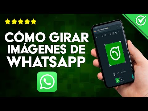 ¿Cómo Girar Imágenes de WhatsApp Desde la Aplicación o la Versión web?