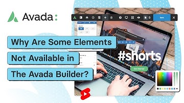 Why Are Some Elements Not Available in the Avada Builder?
