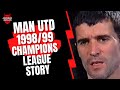 Man Utd 1998/99 Champions League Story