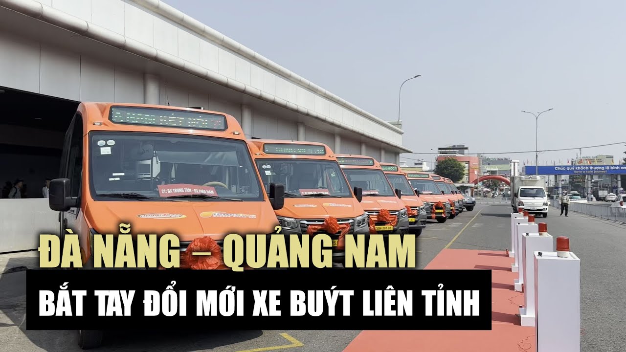 Đà Nẵng – Quảng Nam bắt tay đổi mới xe buýt liên tỉnh