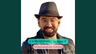 لا مستحيلا | La Mostahela