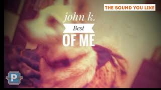 John k. - Best of me Resimi